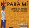 ‘Para ti y para mí’, de Miguel Ángel Arena: La guía definitiva para dominar el arte de la negociación
