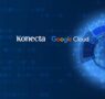 Konecta firma una alianza con Google Cloud que potenciará la eficiencia y los servicios de Inteligencia Artificial del Grupo