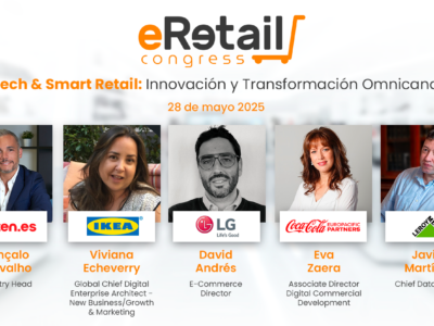eRetail Congress 2025: LG, Worten, Tendam, Decathlon o Leroy Merlin revelan claves del Retail del futuro