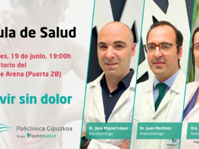 Aula de Salud de Policlínica Gipuzkoa. Avances en el tratamiento del dolor crónico: Policlínica Gipuzkoa organiza una charla abierta sobre las técnicas más actuales