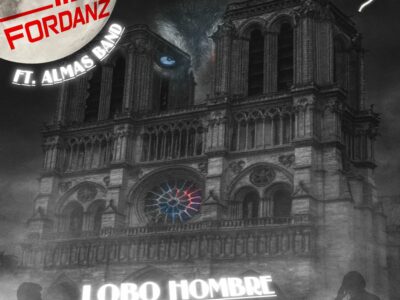 Fordanz y ALMAS BAND reviven la leyenda de «Lobo Hombre en París» con un toque electrónico único
