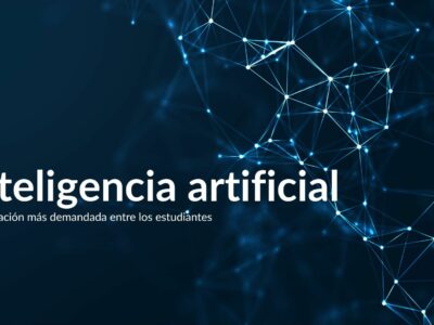 La formación en inteligencia artificial se consolida como una de las más demandadas entre los estudiantes