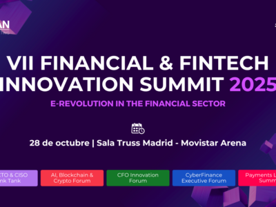 IA, Banca Humana y Ciberseguridad: la revolución financiera que se dará cita en la VII Edición del Financial & Fintech Innovation Summit el 28 de octubre