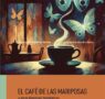 El realismo mágico de Marcelo Martínez aterriza en las librerías con ‘El café de las mariposas y otras historias fantásticas’
