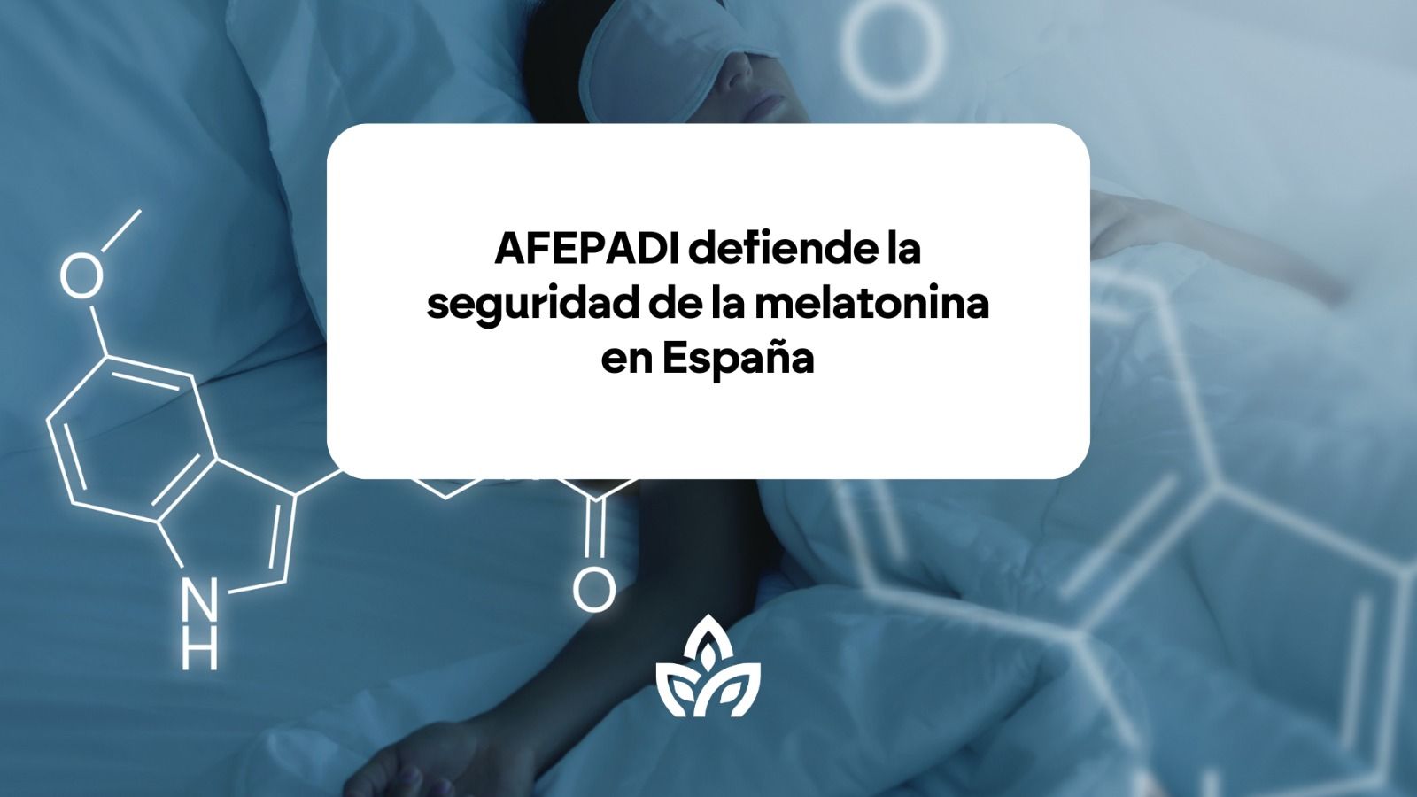 Afepadi defiende la seguridad de la melatonina