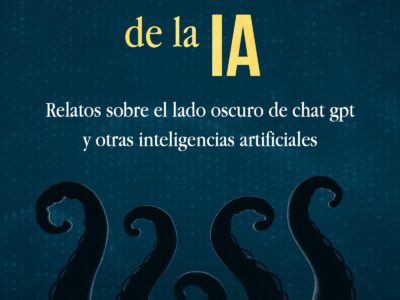 ‘Los tentáculos de la IA’: un viaje al lado oscuro de Chat GPT y la IA generativa