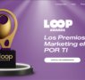 Loop Awards 2025: los premios de marketing decididos por el público celebran su primera gala presencial