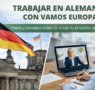 Trabajar en Alemania con Vamos Europa: pasos y consejos antes de iniciar un proyecto profesional