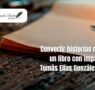 Tomás Elías González Benítez presenta una experiencia literaria para convertir historias reales en un libro