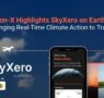 Karbon-X destaca SkyXero en el Día de la Tierra, llevando la acción climática en tiempo real a los viajes
