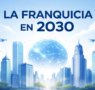 La franquicia en 2030: más profesional, más rentable y más exigente