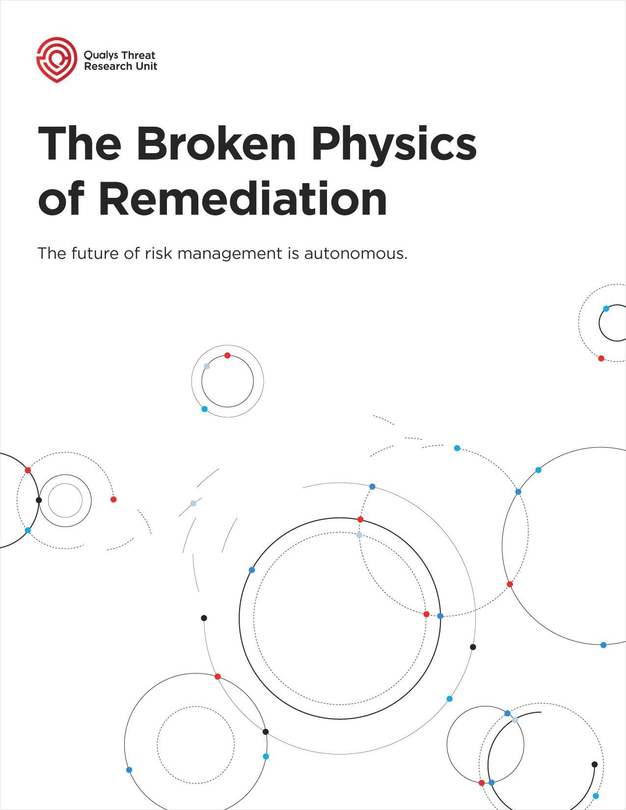 Qualys TRU the broken physics of remediation